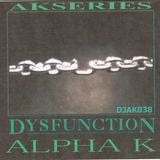DJAK038/AKSERIES/DYSFUNCTION