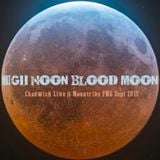 Chadwick Live @ FMG September 2015 - High Noon Blood Moon