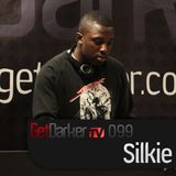Silkie - GetDarkerTV Live 99