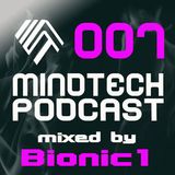 Mindtech Podcast 007 featuring Bionic1