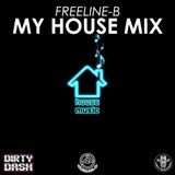 Freeline-B - My House Mix