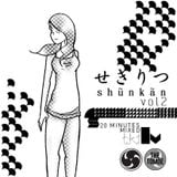 Shunkan Vol.2 20min mixed by t.k.i