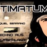 Miquel Serrano feb 14-ULTIMATUM Techno aus Deutschland