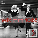 Swing By My House Vol.3