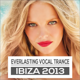 Everlasting Ibiza Trance 2013 Reloaded