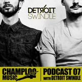 Champloo Music Podcast 07 // DETROIT SWINDLE