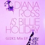 GJ2K1 Mix EP - Lady Sings The Blues - Diana Ross