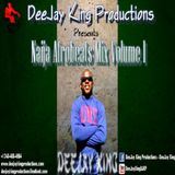 Naija Afrobeats Mix Volume 1