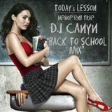 dj canyn - Back To School Mix