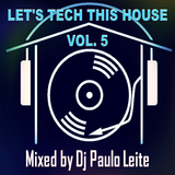 Let's Tech This House Vol. 5