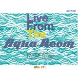 Live From the Aqua Room Mix # 31 W/ Mr. Fonte