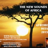 THE NEW SOUNDS OF AFRICA: AFROBEATS HITS 20152