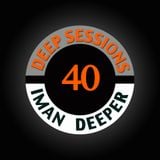 Deep Sessions Radioshow | Episode 40 | by Iman Deeper