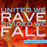 Burningmix 24 :: Fall Mix :: United We Rave, Divided We Fall