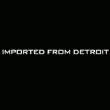 Imported from Detroit