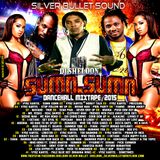 SILVER BULLET SOUND - SUMN SUMN DANCEHALL MIXTAPE (AUG 2015)