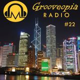 Grooveopia Radio #22