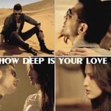 HOW DEEP IS YOUR LOVE - PLEASE DON'T STOP PLAYING THAT SONG !!!