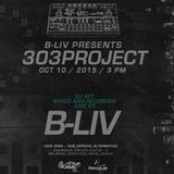 B-Liv / House 303 Proyect / DJ Set Recorded Live / Oct.2015 @zena Mexico