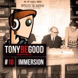 Tony Be Good - Emission 10 - Immersion - Mars 1950
