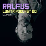 Lunita Podcast 001 by Ralfus