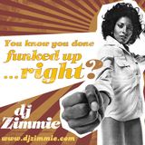 DJ Zimmie - You Know You Done Funked Up, Right? (2010)