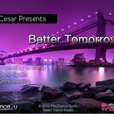 DJ Cesar Presents Better Tomorrows - Episode 003