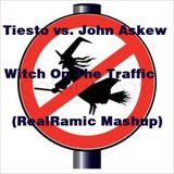 Tiesto vs. John Askew - Witch On The Traffic (RealRamic Mashup)
