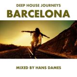 Deep House Journeys - Barcelona (Deep House 2016 mixed by Hans Dames)
