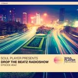 Soul Player Presents Drop The Beatz Radioshow Episode #042