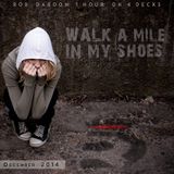 Walk A Mile In My Shoes : Dec 2014