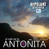 Dr. PELüK! presenta El cafe de la ANTOÑITA vol. 2 ..01/09/2013