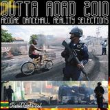 OUTTA ROAD RELOADED: Reggae Dancehall Reality Selections 2010