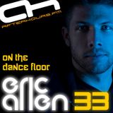 Eric Allen - On The Dance Floor 033 w/ Aaron Camz PT1
