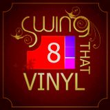 SWING THAT VINYL VOL 8 - PHOS TONI (100% Vinyl)