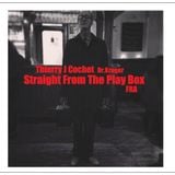 Thierry J Cochet - Straight From The Play Box