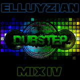 Elluyzian - IV - Dubstep Mix