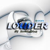 Louder ep. 10 01/01/2016 (LocaFM Salamanca) Dj SoniiaGlez