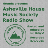 Asheville House Music Society Radio Show hosted and mixed by DJ Tony Z 08092015
