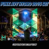 FUNK AVY's HYDRO 2015 PRIMETIME SET