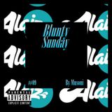 BluntySunday #09 w/Musoni