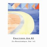 Fractured Air x Blogothèque - S01E02 | February mix