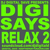 Digi Says Relax 2