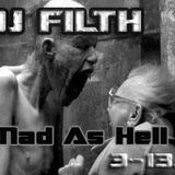 DJ FILTH - Mad As Hell. 3-13.