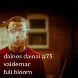 Dainos Dainai #75 Valdemar: Full Bloom
