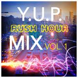 Y.U.P - Rush Housr Mix Vol.1