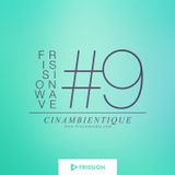 FRISSIONWAVE #9