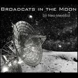 Broadcast in the Moon