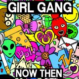 Now Then Mix #22 - Girl Gang