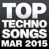 Top Techno Songs March 2015